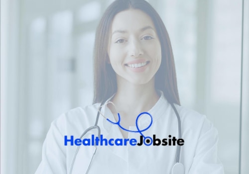 How to Find the Best Healthcare Jobs on HealthcareJobsite